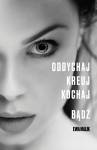 Oddychaj Kreuj Kochaj Bądź