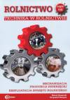 Rolnictwo cz. 8. Technika w rolnictwie Podręcznik. Mechanizacja produkcji zwierzęcej. Eksploatacja sprzętu rolniczego. Technik rolnik