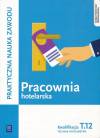 Pracownia hotelarska. Kwalifikacja T.12. Praktyczna nauka zawodu. Szkoły ponadgimnazjalne