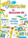 100 pomysłów na deszczowe dni