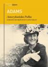 Adams. Amerykańska Polka. Z miłości do mężczyzn