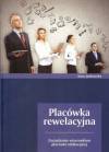 Placówka rewelacyjna. Zarządzanie wizerunkiem placówki edukacyjnej