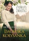 Dwa miasta. Lwowska kołysanka