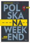 Polska na weekend 52 trasy wyd 11 + mapa drogowa