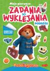 Przygody Misia Paddingtona. Moje pierwsze zadania do wyklejania. Podróże