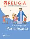 Chcemy poznać Pana Jezusa 2. Część 2. Podręcznik z ćwiczeniami