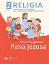 Chcemy poznać Pana Jezusa 2. Część 1. Podręcznik z ćwiczeniami