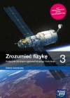 Zrozumieć fizykę 3 Podręcznik dla liceum i technikum Zakres rozszerzony Dla absolwentów szkół podstawowych