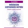 Holistyczne uzdrawianie wzroku
