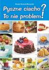 Pyszne ciacho? to nie problem!