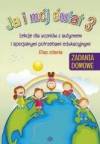 Ja i mój świat 3. Lekcje dla uczniów z autyzmem i specjalnymi potrzebami edukacyjnymi. Zadania domowe