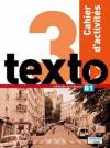 Texto 3 Język francuski. Zeszyt ćwiczeń dla liceum i technikum. Poziom B1