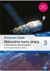 Zrozumieć fizykę 3. Maturalne karty pracy dla liceum i technikum. Zakres rozszerzony