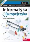 Informatyka Europejczyka. Podręcznik dla szkół ponadpodstawowych. Część 1. Zakres podstawowy