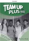 TEAM UP PLUS dla klasy VIII. Materiały ćwiczeniowe z kodem dostępu do Online Practcie