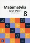Matematyka. Zbiór zadań. Klasy 8. Szkoła podstawowa