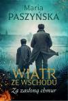 Za zasłoną chmur. Wiatr ze wschodu. Tom 4