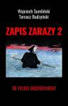 To tylko eksperyment. Zapis zarazy. Tom 2