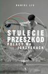 Stulecie przeszkód polacy na igrzyskach-tw op