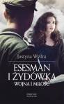 Esesman i Żydówka. Wojna i miłość