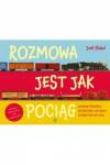 Rozmowa jest jak pociąg