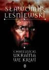 Chmielnicki. Ukraina we krwi