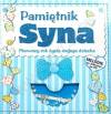 Pamiętnik syna. Pierwszy rok życia mojego dziecka
