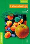 Ciekawa biologia 2 Podręcznik do gimnazjum
