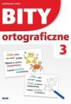 Bity ortograficzne. Zestaw 3