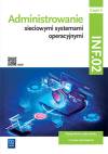 Administrowanie sieciowymi systemami operacyjnymi. Podręćznik do nauki zawodu. Technik informatyk. Kwalifikacja INF.02. Część 4