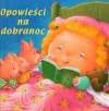 Opowieści na dobranoc. Trzy małe świnki, Opowieści z Bremy, Jaś i magiczna Fasola <span class=
