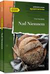 Nad Niemnem *wydanie z opracowaniem i streszczeniem - nowy format*