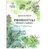 Probiotyki - zdrowie z natury. Preparaty. Produkty