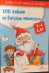 100 zabaw ze Świętym Mikołajem 3-4 lat