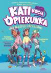 (Nie) najlepsze przyjaciółki. Kati - kocia opiekunka. Tom 2