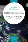 Nowa biologia. Rezonans morficzny i ukryty porządek