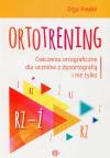 Ortotrening Rz-Ż. Ćwiczenia ortograficzne dla uczniów z dysortografią i nie tylko