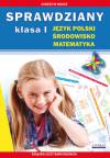 Sprawdziany. Język polski. Środowisko. Matematyka. Klasa I