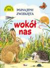 Poznajemy zwierzęta. Wokół nas