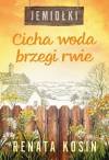 Cicha woda brzegi rwie. Jemiołki. Tom 3