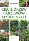 Cięcie drzew i krzewów ozdobnych