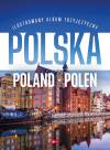 Polska Poland Polen. Ilustrowany album trzyjęzyczny