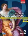 Oblicza epok 1.2. Język polski. Podręcznik. Liceum i technikum. Klasa 1. Część 2. Zakres podstawowy i rozszerzony