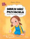Dobrze mieć przyjaciela. Wielkie problemy małych ludzi