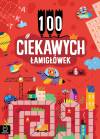 100 ciekawych łamigłówek od 6 lat