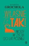Właśnie że tak! Nigdy w życiu! 20 lat później
