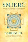Śmierć. Tylko dla tych, którzy umrą - przewodnik jogina po życiu, śmierci i tym, co nastąpi później