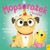 Sklepik z magicznymi zwierzętami. Mopsorożek i Tęczątko
