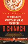 Siedem rzeczy, których nie wolno powiedzieć o Chinach