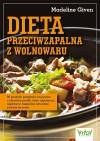 Dieta przeciwzapalna z wolnowaru. 90 prostych przepisów na pyszne i odżywcze posiłki, które regenerują organizm i wspierają naturalne procesy leczenia